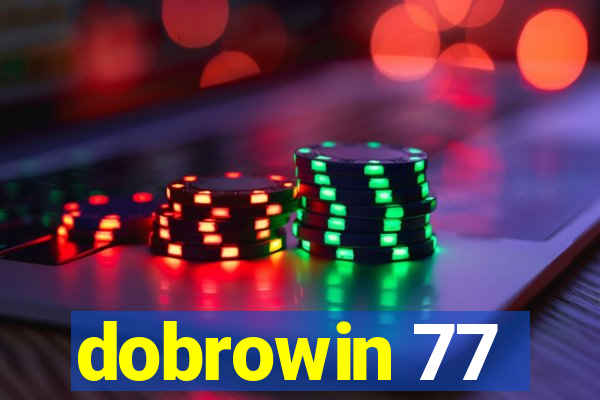 dobrowin 77